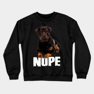 Urban Rottweiler Dog NOPE Tee Triumph for Dog Majesty Admirers Crewneck Sweatshirt